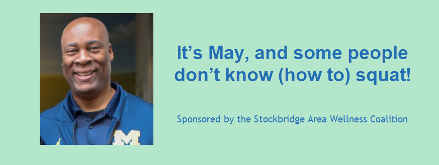 Bridge to Wellness: It’s May, and some people don’t know squat!