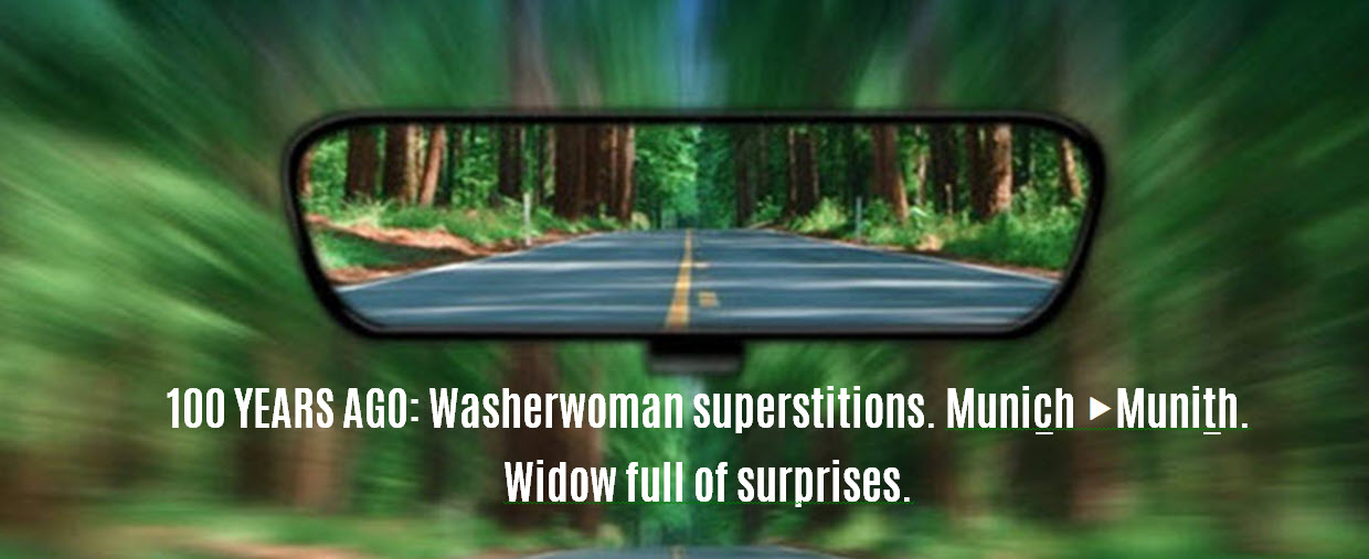 A glance in the rearview mirror: October 1921—Washerwoman superstitions. MunichuMunith. Widow full of surprises.