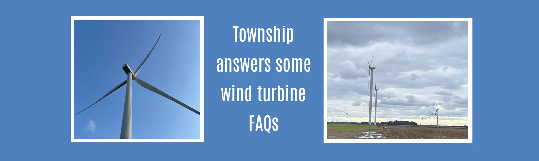 Township answers some wind turbine FAQs