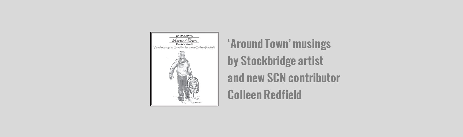 Around Town musings by Stockbridge artist
