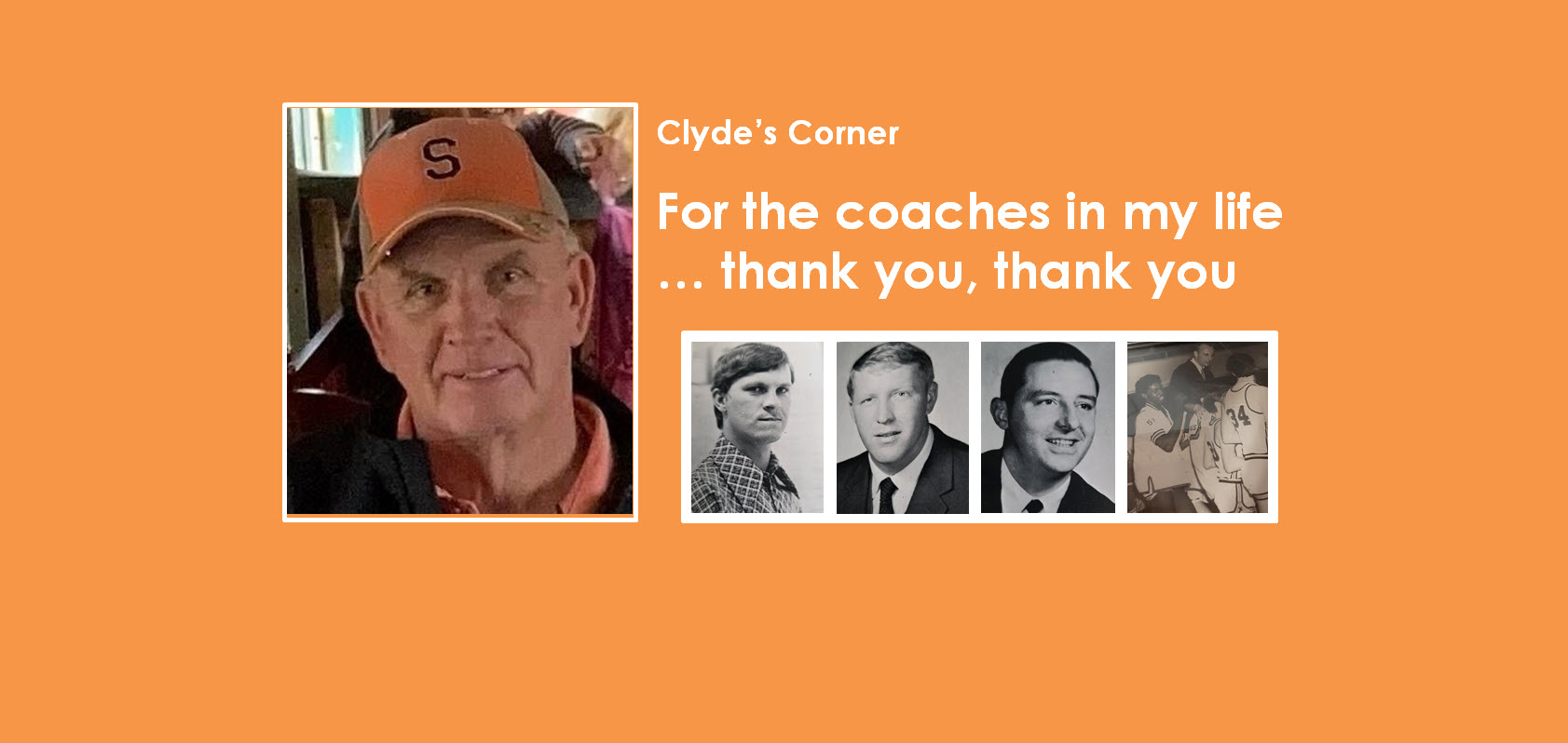 Clyde’s Corner: For the coaches in my life… thank you, thank you!