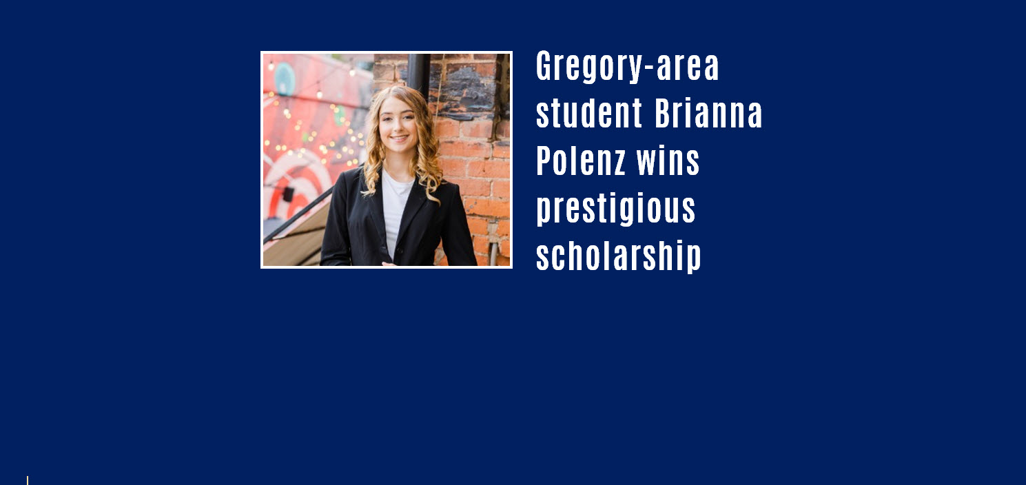 Gregory-area student Brianna Polenz wins prestigious scholarship