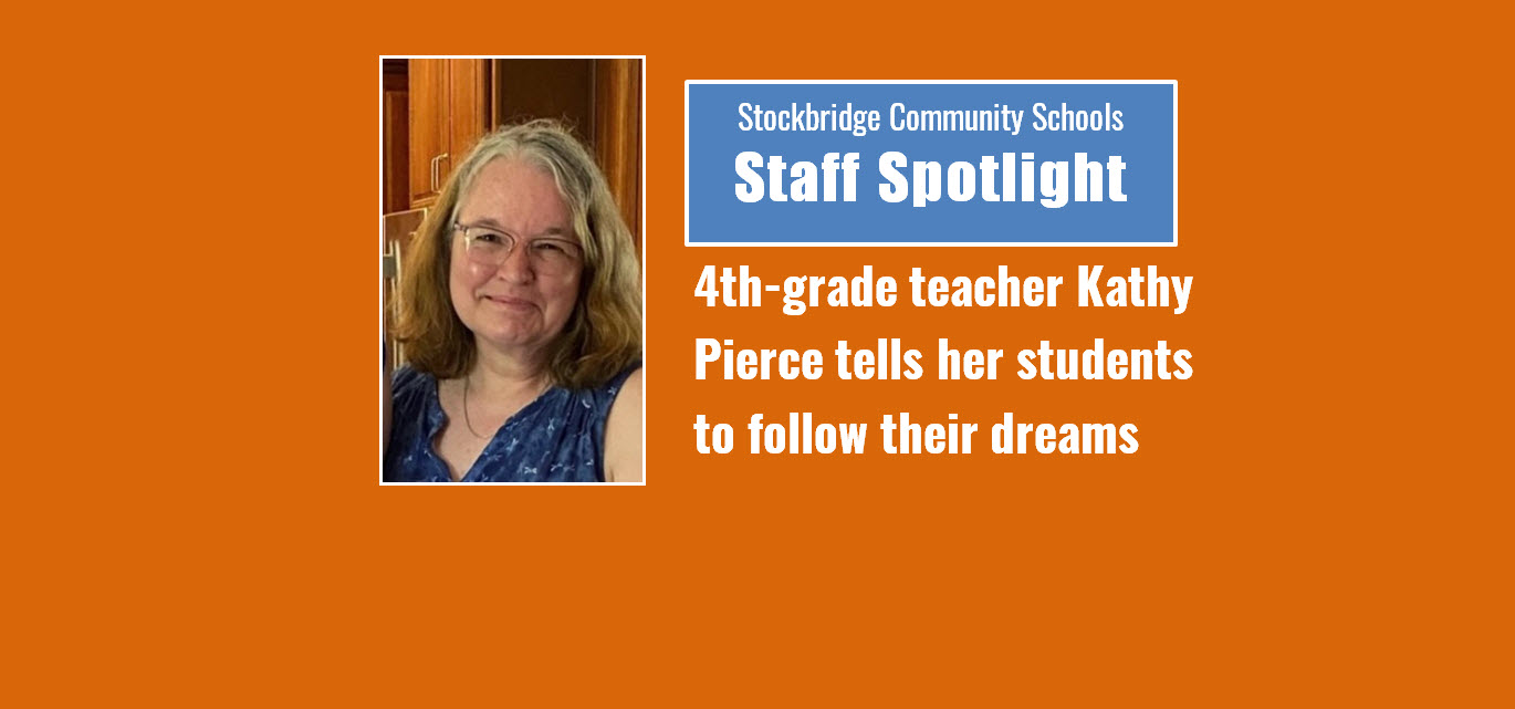 Staff Spotlight: 4th-grade teacher Kathy Pierce tells her students to follow their dreams