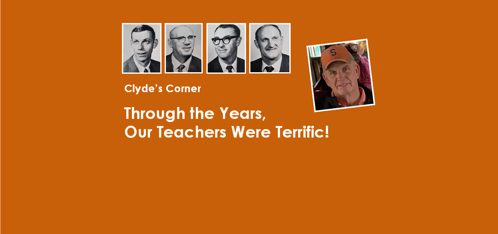 Clyde’s Corner: Through our school years, the teachers were terrific!