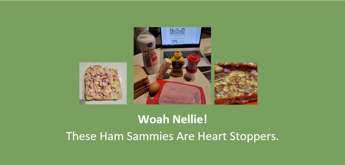 Woah Nellie! These ham sammies are heart stoppers