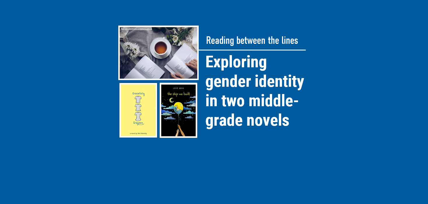 Exploring gender identity in two middle-grade novels