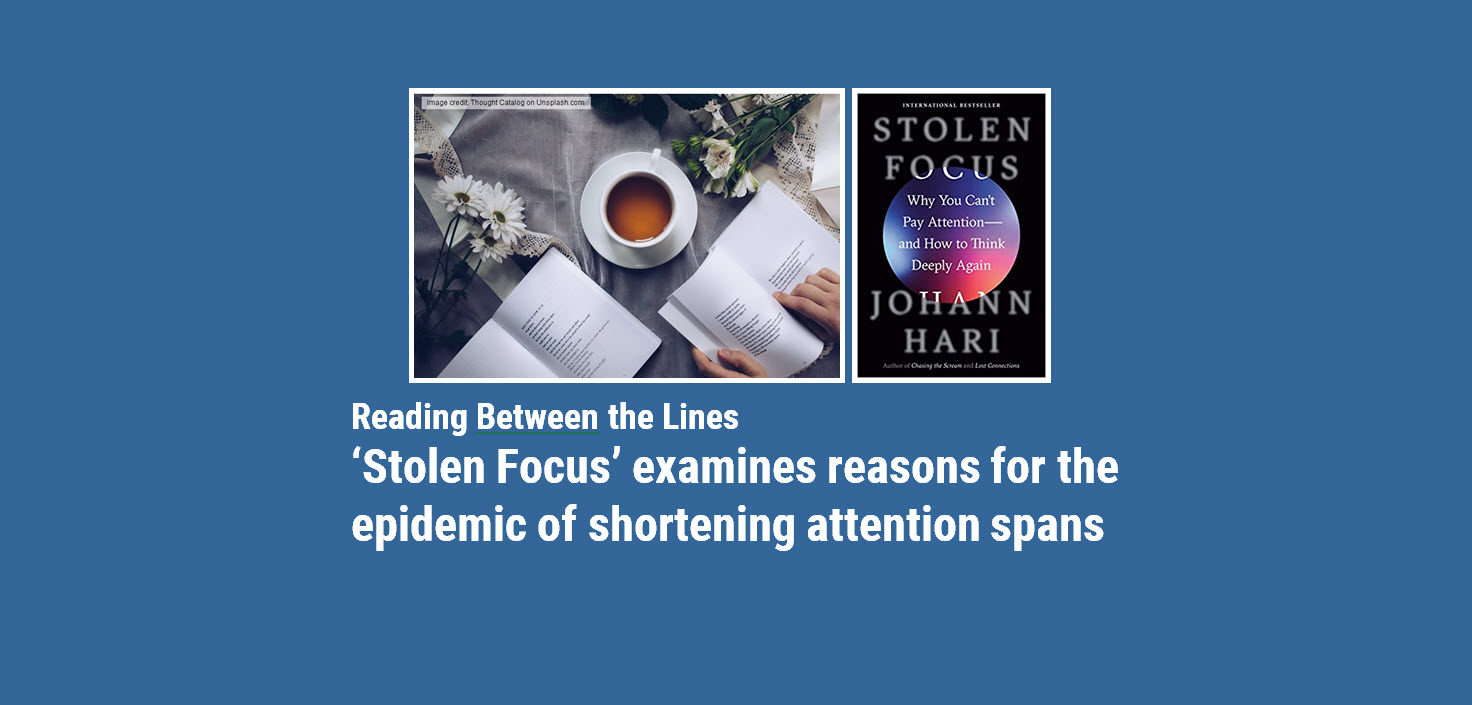 ‘Stolen Focus’ examines reasons for the epidemic of shortening attention spans