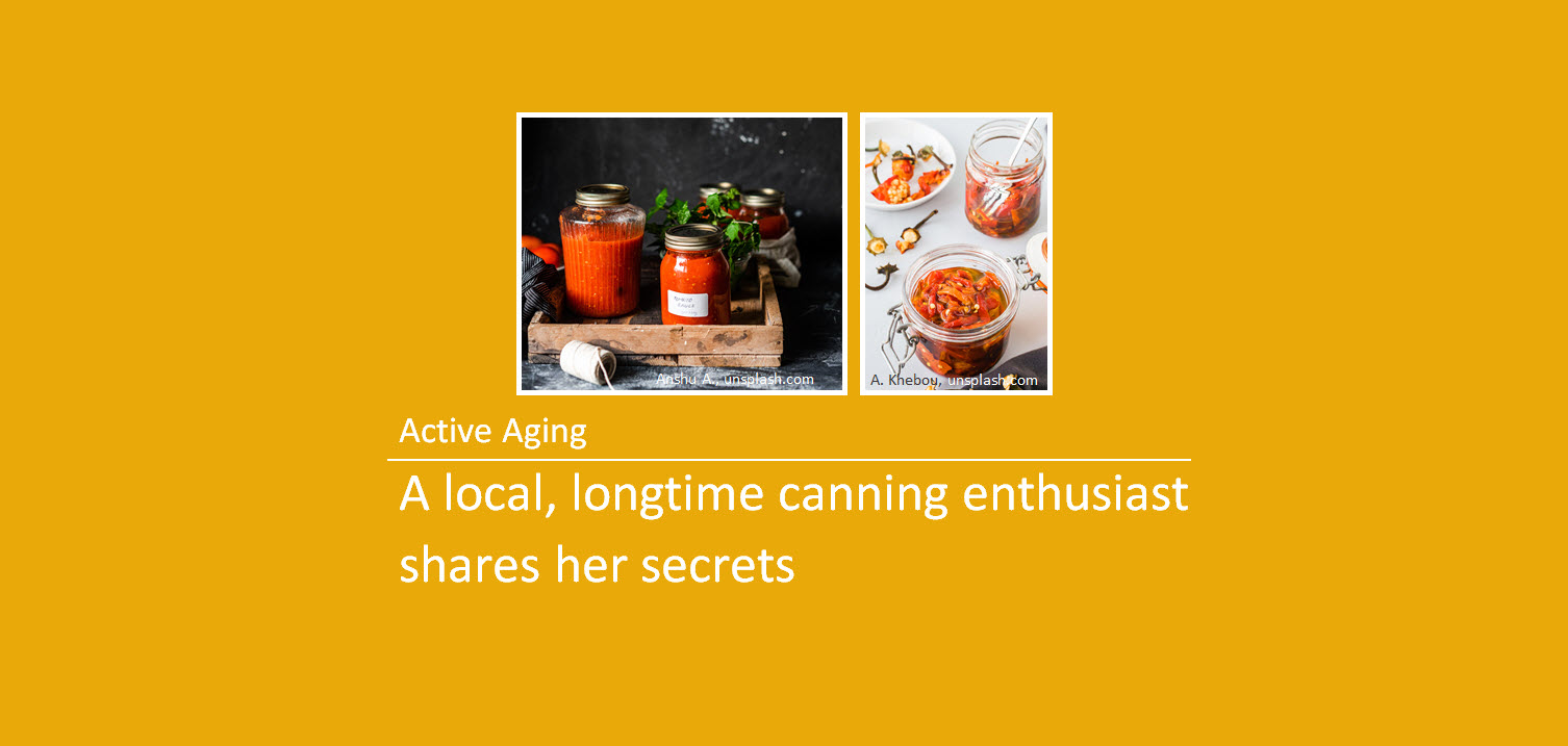 Active Aging: A local, longtime canning enthusiast shares her secrets