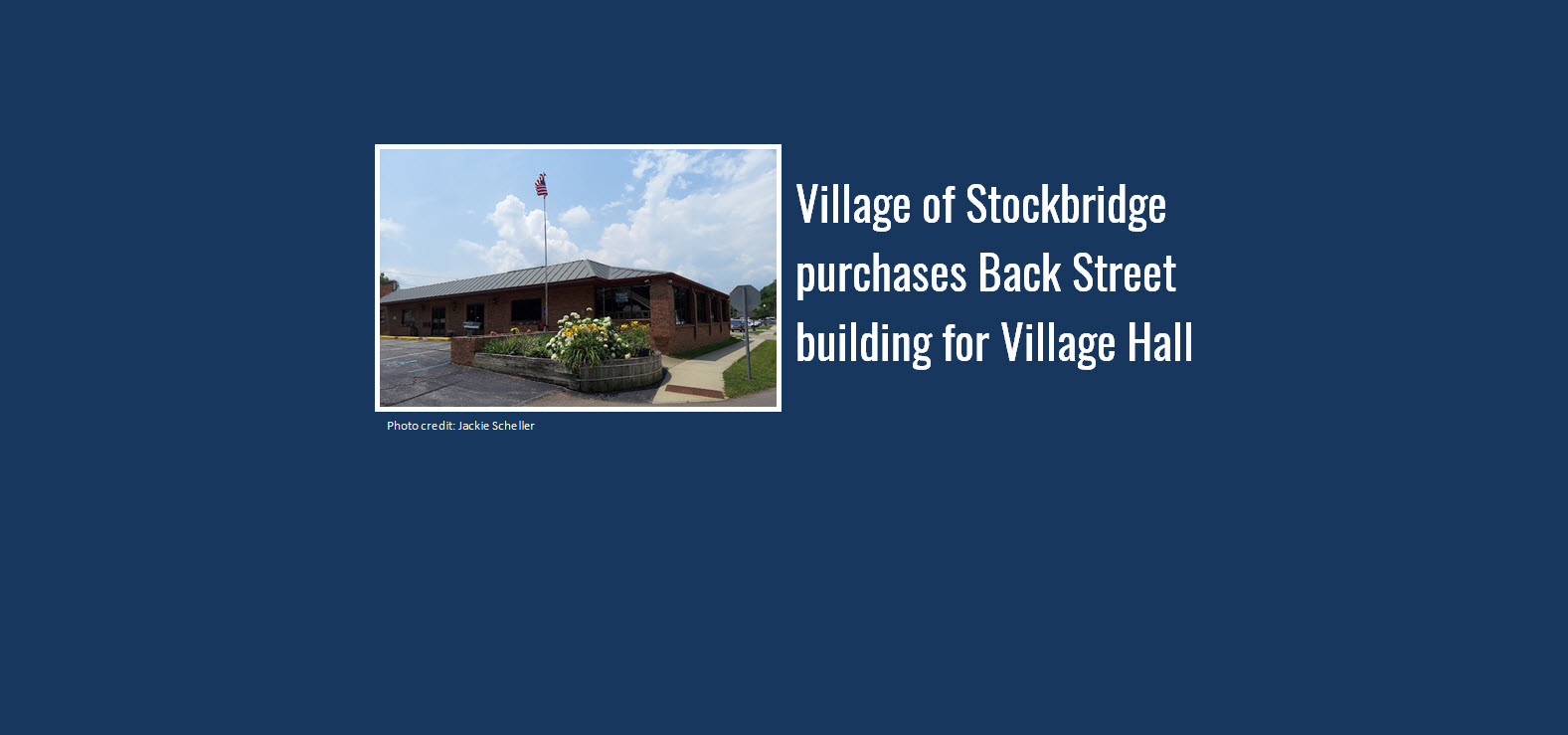 Village of Stockbridge purchases Back Street building for use as Village Hall