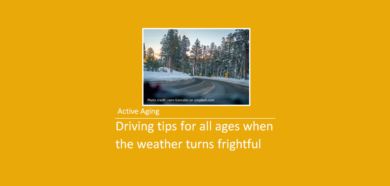 Active Aging: Driving tips for all ages when the weather turns frightful