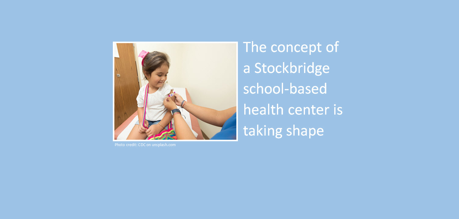 The concept of a Stockbridge school-based health center is taking shape