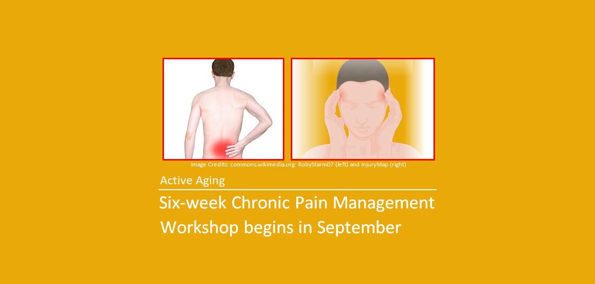 Active Aging: Six-week Chronic Pain Management Workshop begins in September