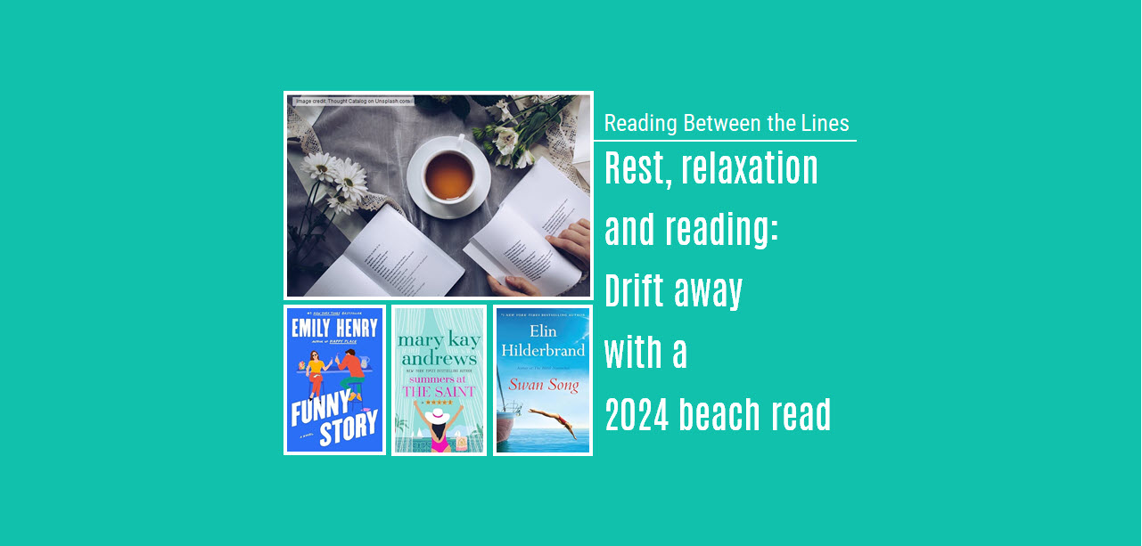 Rest, relaxation and reading: Drift away with a 2024 beach read