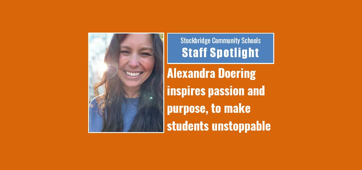 Staff Spotlight: Alexandra Doering inspires passion and purpose, two qualities that make students unstoppable