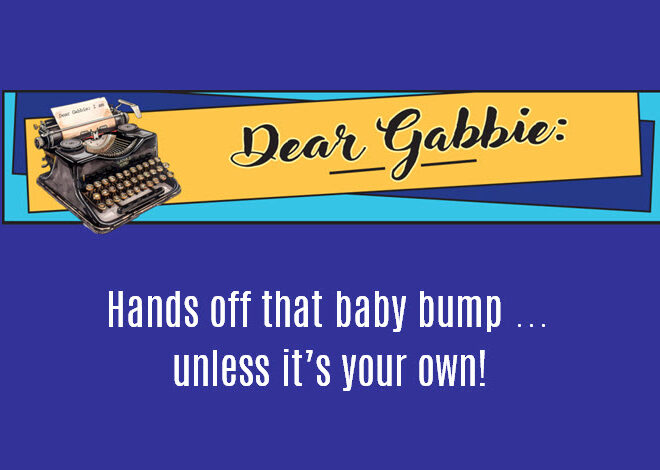 Dear Gabbie: