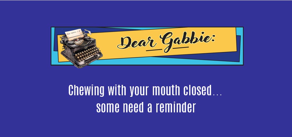 Dear Gabbie: