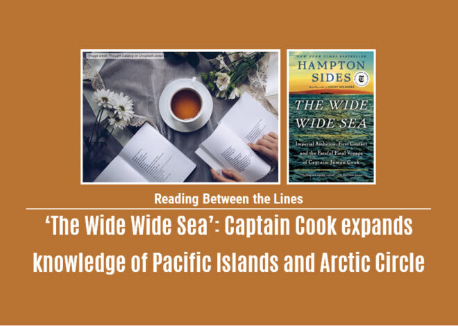 ‘The Wide Wide Sea’: Captain Cook expands England’s knowledge of the Pacific Islands and the Arctic Circle