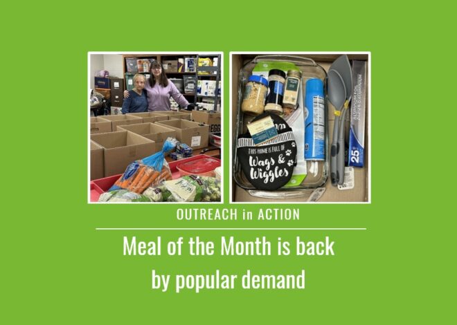 Outreach in Action: Meal of the Month is back by popular demand
