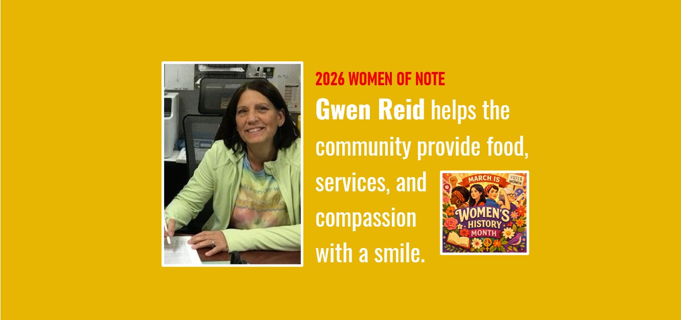Women of Note: Gwen Reid helps the community provide food, services, and compassion with a smile