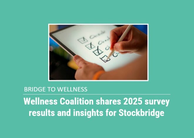 Bridge to Wellness: 2025 Wellness Coalition survey results and insights for Stockbridge