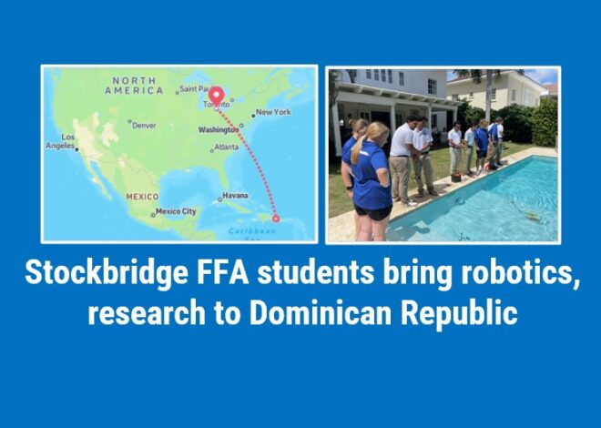 Stockbridge FFA students bring robotics, research to Dominican Republic