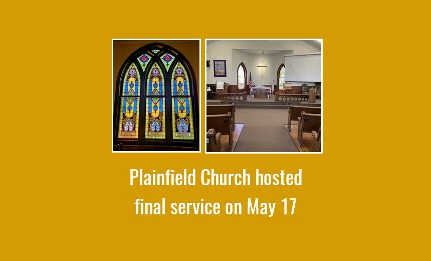 Plainfield Church hosted final service on May 17