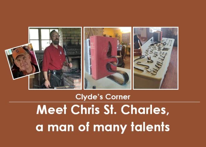 Clyde’s Corner: Meet Chris St. Charles, a man of many talents
