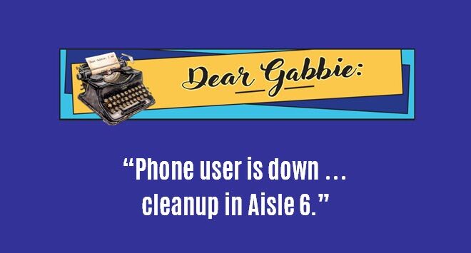 Dear Gabbie: