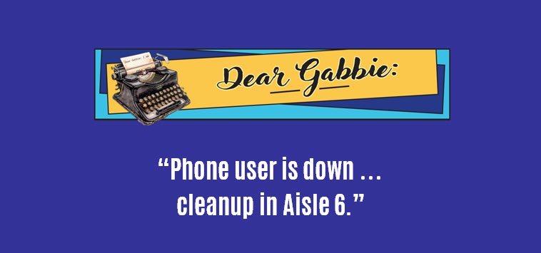 Dear Gabbie: