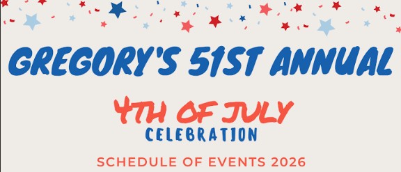Gregory’s 51st Annual 4th of July Celebration Schedule