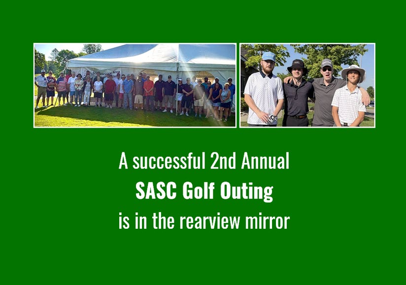 A successful 2nd Annual SASC Golf Outing is in the rearview mirror