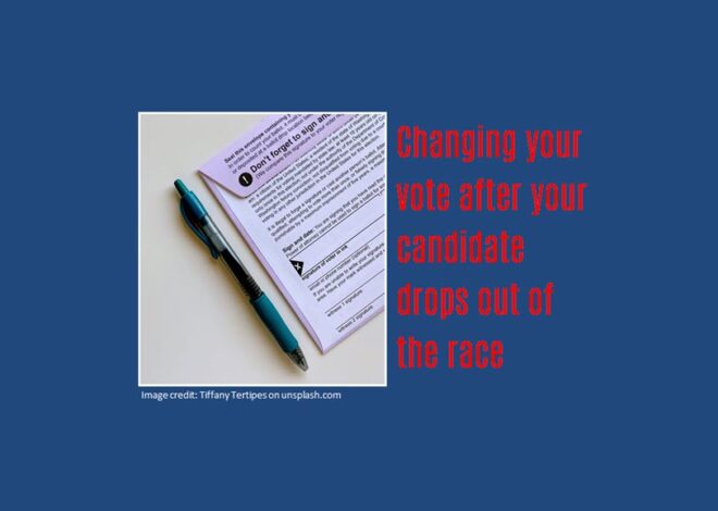 Changing your vote after your candidate drops out of the race