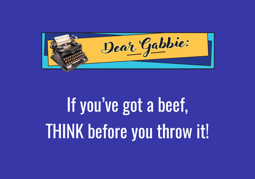 Dear Gabbie: