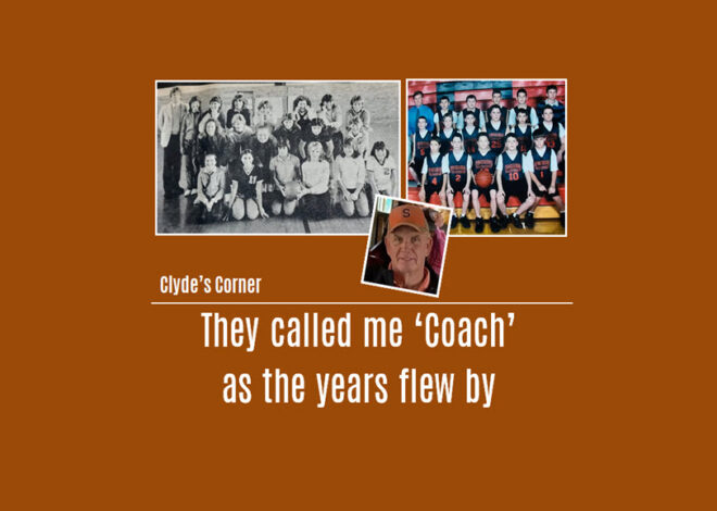 Clyde’s Corner: They called me ‘Coach’ as the years flew by