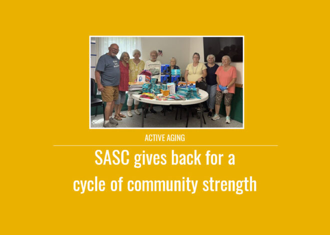 Active Aging: SASC gives back for a cycle of community strength
