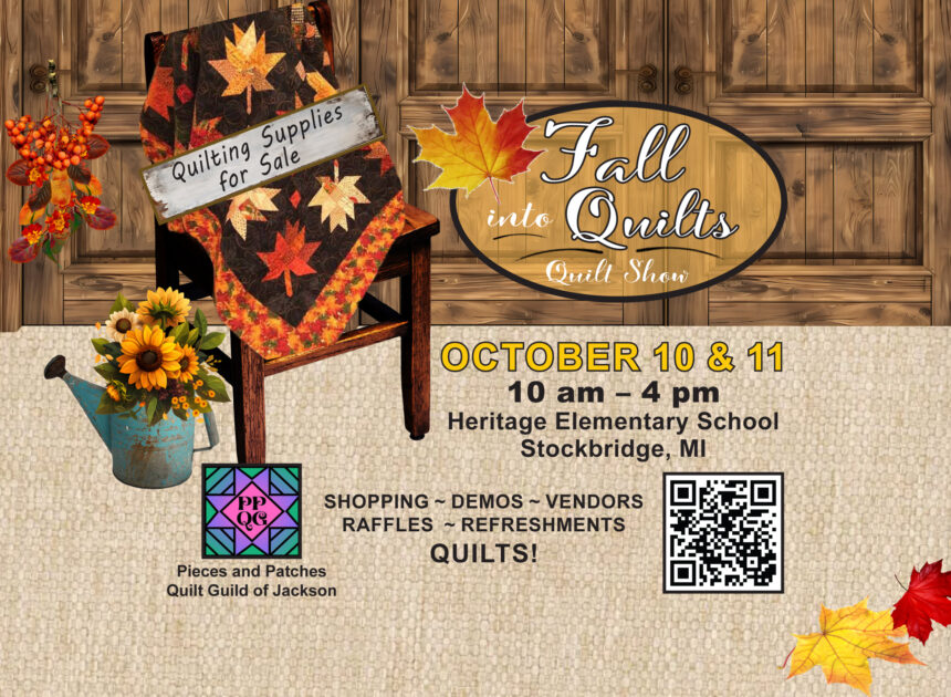 Fallinto QuiltsQuilt Show: October 10 & 11