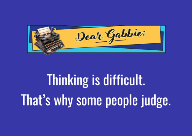 Dear Gabbie: