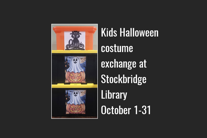Kids Halloween costume exchange at Stockbridge Library October 1-31