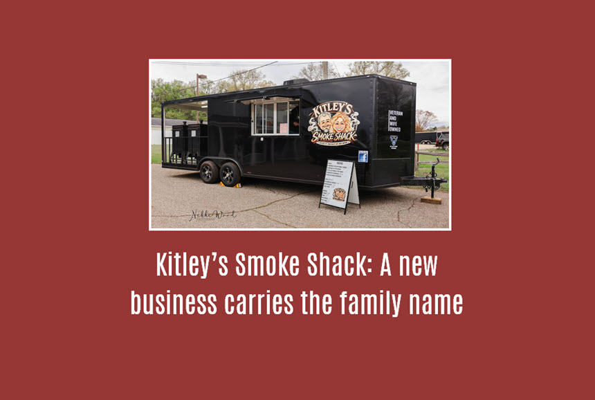 Kitley’s Smoke Shack: A new business carries the family name